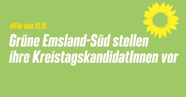 Grüne Emsland Süd stellen ihre KreistagskandidatInnen vor.